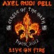 AXEL RUDI PELL-LIVE ON FIRE-CIRCLE OF THE OATH TOUR 2012 (3LP)
