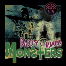 DEMENTED ARE GO-DADDY'S MAKING MONSTERS (7")