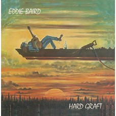 EDDIE BAIRD-HARD GRAFT (CD)