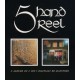 FIVE HAND REEL-5 HAND REEL/FOR A THAT/EA (2CD)
