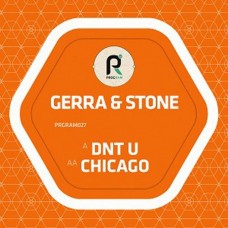 GERRA & STONE-DNT U/CHICAGO (12")