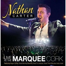 NATHAN CARTER-LIVE AT THE MARQUEE CORK (CD)