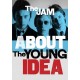 JAM-ABOUT THE YOUNG IDEA (2DVD)