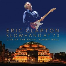 ERIC CLAPTON-SLOWHAND AT 70 - LIVE.. (3LP+DVD)