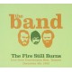 BAND-FIRE STILL BURNS (CD)