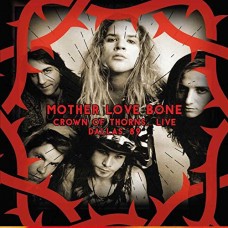 MOTHER LOVE BONE-CROWN OF THORNS -REMAST- (CD)