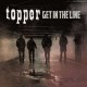 TOPPER-GET IN THE LINE (LP)
