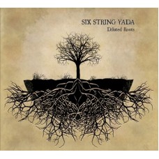 SIX STRING YADA-DILUTED ROOTS (CD)