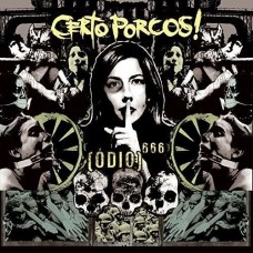 CERTO PORCOS-ODIO 666 (CD)