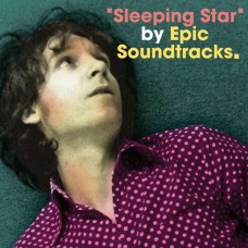 EPIC SOUNDTRACKS-SLEEPING STAR (LP)