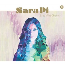 SARA PI-BREAK THE CHAINS (CD)