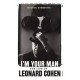 LEONARD COHEN-I'M YOUR MAN: LIFE OF (LIVRO)