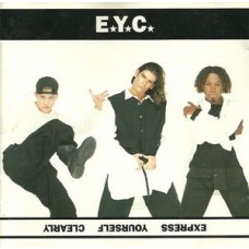 E.Y.C.-EXPRESS YOURSELF CLEARLY (CD)
