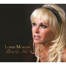 LORRIE MORGAN-LETTING GO ...SLOW (CD)