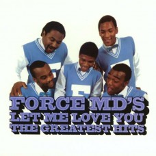FORCE MD'S-LET ME LOVE YOU: FORCE MD (CD)