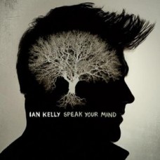 IAN KELLY-SPEAK YOUR MIND (CD)