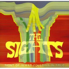 SIGHTS-MOST OF WHAT FOLLOWS IS.. (CD)