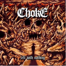CHOKE-LEFT WITH NOTHING (CD)