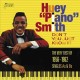 HUEY "PIANO" SMITH-DON'T YOU JUST KNOW IT (CD)