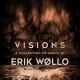 ERIK WOLLO-VISIONS-A COLLECTION OF.. (CD)