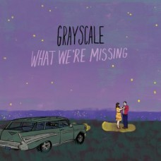 GRAYSCALE-WHAT WE'RE MISSING (LP)
