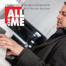 UROS PERIC/DUSKO GOYKOVICH-ALL OF ME (CD)