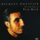 JACQUES LOUSSIER-VERY BEST OF PLAY BACH (CD)
