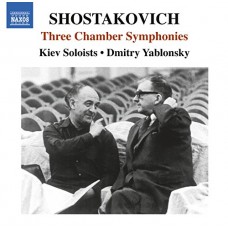 D. SHOSTAKOVICH-THREE CHAMBER SYMPHONIES (CD)
