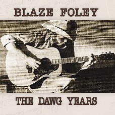 BLAZE FOLEY-DAWG YEARS (LP)
