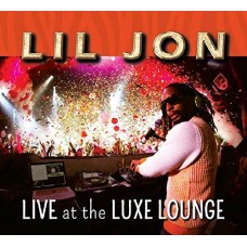 LIL JON-LIVE AT THE LUXE LOUNGE (2CD)