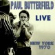 PAUL BUTTERFIELD-LIVE NEW YORK 1970 (2CD)