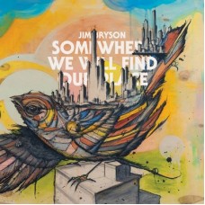 JIM BRYSON-SOMEWHERE WE WILL FIND.. (CD)