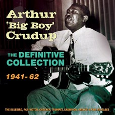 ARTHUR 'BIG BOY' CRUDUP-DEFINITIVE COLLECTION.. (4CD)