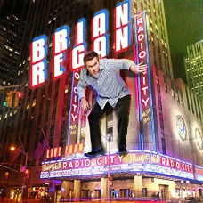 BRIAN REGAN-LIVE FROM RADIO CITY.. (CD)