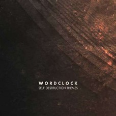 WORDCLOCK-SELF DESTRUCTION THEMES (CD)