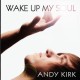 ANDY KIRK-WAKE UP MY SOUL (CD)