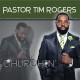 PASTOR TIM ROGERS-CHURCHIN' (CD)