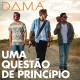 D.A.M.A.-UMA QUESTÃO DE PRINCÍPIO -SPEC- (CD)