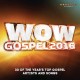 V/A-WOW GOSPEL 2016 (CD)