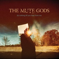 MUTE GODS-DO NOTHING TILL.. (2LP+CD)