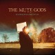 MUTE GODS-DO NOTHING TILL..-LTD/DG- (CD)