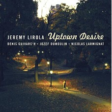 JEREMY LIROLA-UPTOWN DESIRE (CD)