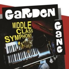 GARDEN GANG-MIDDLE CLASS SYMPHONY (LP)