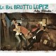 LE BAL BROTTO-LOPEZ-ADIU MILADIU (CD)