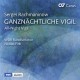 S. RACHMANINOV-GANZNACHTLICHE VIGIL (CD)