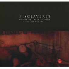 BISCLAVERET-IN HORTIS - AEGRI SOMNIA (CD)