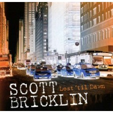 SCOTT BRICKLIN-LOST TIL DAWN (CD)