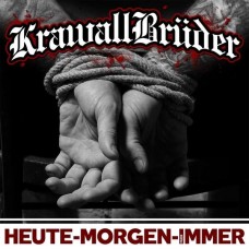 KRAWALLBRUDER-HEUTE, MORGEN, FUR IMMER (CD)