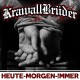 KRAWALLBRUDER-HEUTE, MORGEN, FUR IMMER (CD)