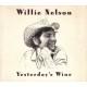 WILLIE NELSON-YESTERDAY'S WINE -HQ- (LP)